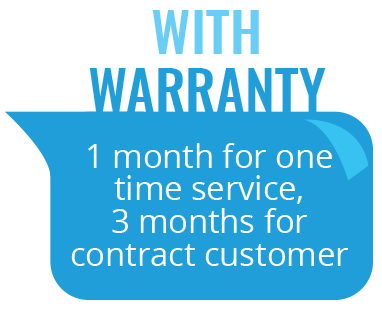 Warranty - 1month for one time service,. 3months for contract clients